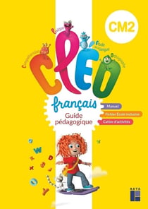 CLÉO : français - CM2 - guide pédagogique (édition 2023)