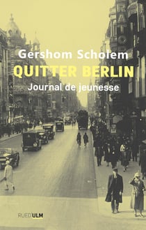 Quitter Berlin : Journal de jeunesse