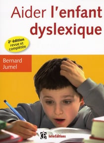 Aider l'enfant dyslexique (2e édition)