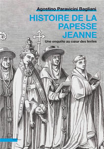 Histoire de la papesse Jeanne : Une enquête au coeur des textes