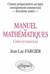 Manuel de mathématiques, cours et exercices
