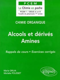 Chimie organique Tome 4 : Alcools et dérivés - Amines