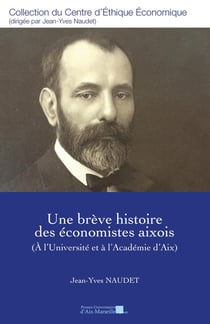 Une brève histoire des économistes aixois : (À l'Université et à l'Académie d'Aix)