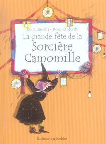 Grande fete de la sorciere camomille  (la)