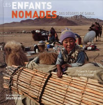 Les enfants nomades - des déserts de sable, d'herbe et de neige