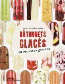 Bâtonnets glacés - 50 recettes givrées