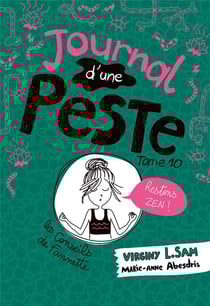 Journal d'une peste Tome 10 : restons zen !