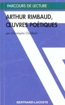 Oeuvres poétiques, d'Arthur Rimbaud