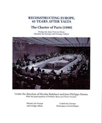 Reconstructing Europe 45 years after Yalta - the charter of Paris (1990)
