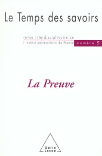 Le Temps des savoirs : N° 5. La preuve