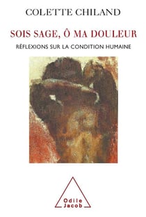 Sois sage, ô ma douleur - réflexions sur la condition humaine