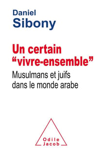 Un certain "vivre ensemble" - musulmans et juifs dans le monde arabe