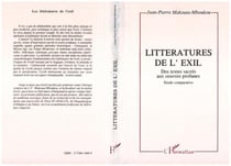 Littératures de l'exil - des textes sacrés aux oeuvr