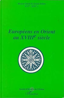 Européens en Orient au XVIIIè siècle