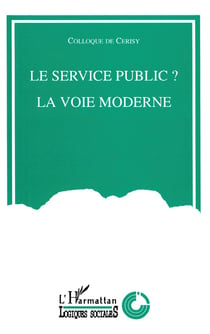 Le service public ? la voie moderne