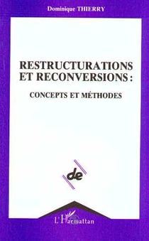 Restructuration et reconversions : concepts et methodes