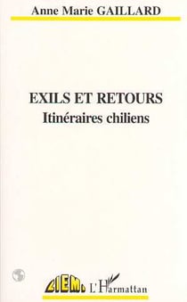 Exils et retours : Itinéraires chiliens