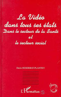 La video dans tous ses etats - dans le secteur de la sante et le secteur social