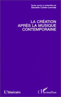 La création après la musique contemporaine