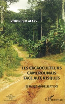 Les cacaoculteurs camerounais face aux risques - essai de modélisation