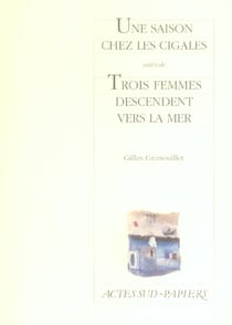 Une saison chez les cigales - trois femmes descendent vers la mer