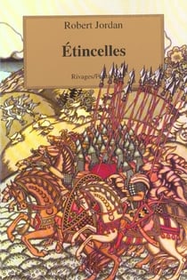 La roue du temps Tome 9 : étincelles