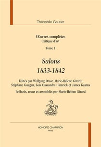 Oeuvres complètes - critiques d'art Tome 1 - salons 1833-1842