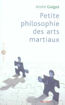 Petite philosophie des arts martiaux