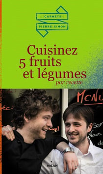 Cuisinez 5 fruits et légumes par recette
