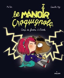 Le manoir Croquignole Tome 1 : coup de foudre à l'école