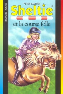 Sheltie Tome 18 : Sheltie et la course folle