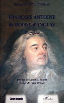 FRANÇOIS ANTOINE DE BOISSY D'ANGLAS : Biographie