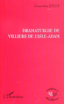 DRAMATURGIE DE VILLIERS DE L'ISLE-ADAM