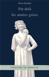 Par - delà les années grises