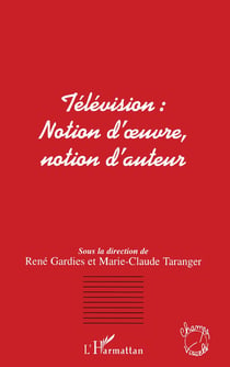 Télévision notion d'oeuvre, notion d'auteur