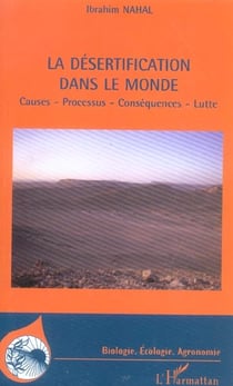 La désertification dans le monde : Causes - Processus - Conséquences - Lutte