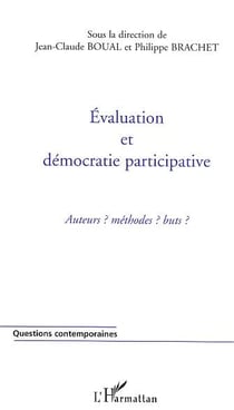Evaluation et democratie participative - auteurs ? methodes ? buts ?