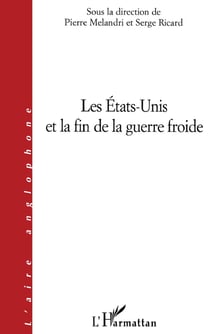 Les Etats-Unis et la fin de la guerre froide