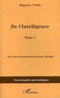 De l'intelligence : Tome 1