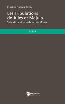 Les tribulations de Jules et Majuja - Le rêve inabouti de Monja