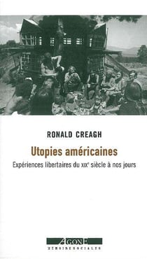 Utopies américaines : Expériences libertaires du XIXe siècle à nos jours