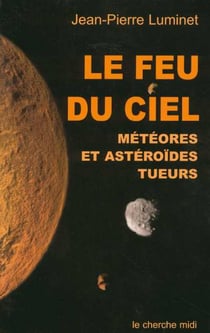 Le feu du ciel meteores et asteroides tueurs