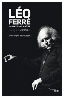 Léo Ferré - la voix sans maître