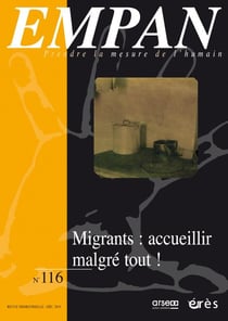 Revue Empan n.116 : migrants : accueillir malgré tout !