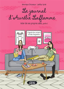 Le journal d'Aurélie Laflamme Tome 7 : voler de ses propres ailes : partie 2