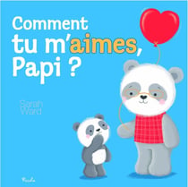 Comment tu m'aimes, papi ?