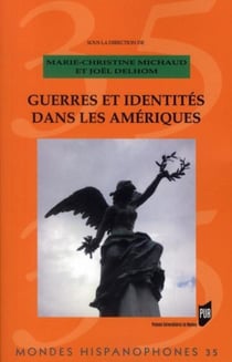 MONDES HISPANOPHONES Tome 35 : guerres et identités dans les Amériques