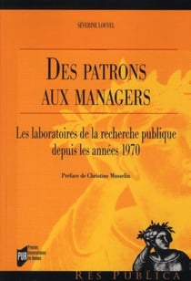 Des patrons aux managers - les laboratoires de la recherche publique depuis les années 1970