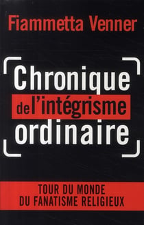 Chronique de l'integrisme ordinaire