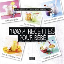100% recettes pour bébé